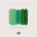 ΝΕΟ ΑΛΜΠΟΥΜ“GREEN SUGAR”- GIO MELODY