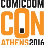 Comicdom Con Athens 2016 – Το μεγάλο διεθνές φεστιβάλ comics στην Ελλάδα γίνεται ακόμη μεγαλύτερο!