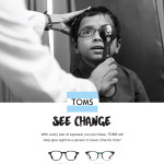 Αν αγοράσετε γυαλιά την Παγκόσμια Ημέρα Όρασης, η Toms βοηθάει άλλο ένα άτομο με προβλήματα όρασης