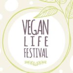 Ξεκινά το Vegan Life Festival Θεσσαλονίκης!