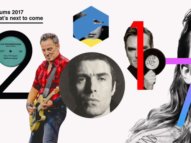 Δίσκοι υπάρχουν! 33 πολυαναμενόμενες κυκλοφορίες μέχρι το τέλος του 2017