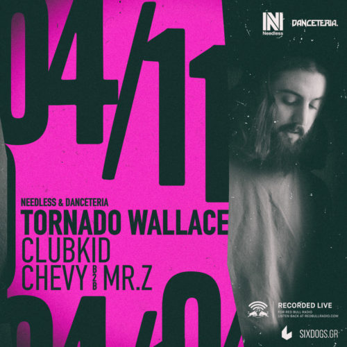 Needless & Danceteria w/ Tornado Wallace στο six d.o.g.s το Σάββατο 4/11