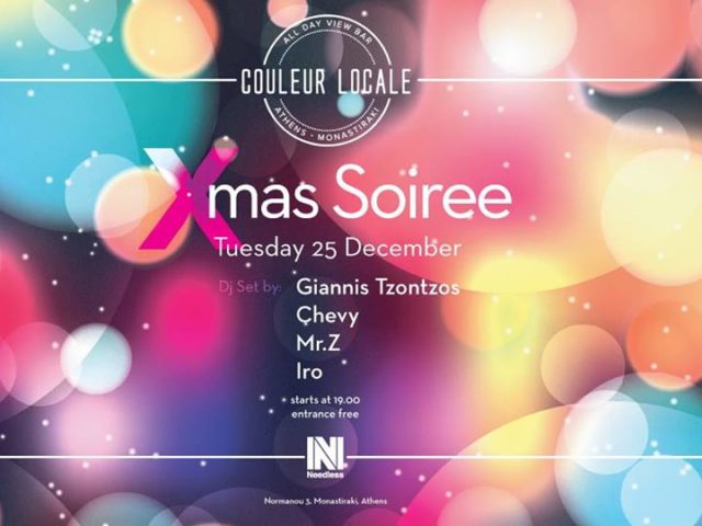 Couleur Locale x Needless Xmas Soiree w/ Giannis Tzontzos, Iro, Mr. Z, Chevy