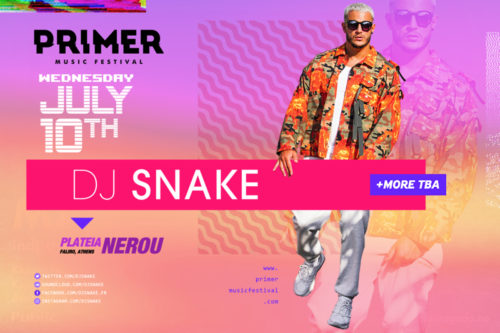 O DJ SNAKE για πρώτη φορά στην Αθήνα στο Primer Festival 2019