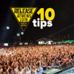 Δέκα tips για ένα… άνετο Release Athens!