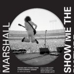 Show Me the Picture:  Ένας τόμος για τον Τζιμ Μάρσαλ, φωτογράφο των αστέρων της μουσικής