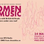 Women In Music: Ένα πάνελ κι ένα πάρτυ με σύνθημα “It’s a female affair!”