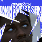 Ο Romain Gavras και ο Surkin στη Στέγη με το νέο τους πρότζεκτ GENER8ION σε παγκόσμια πρεμιέρα