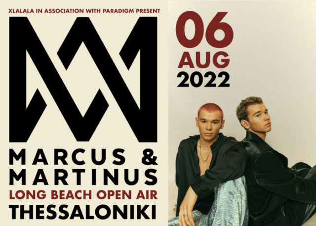Οι Marcus and Martinus έρχονται στην Ελλάδα για ένα και μοναδικό live στο Long Beach Open Air