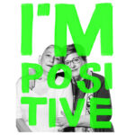 I’M POSITIVE 2022: Η αγάπη κάνει την οικογένεια