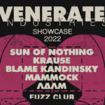 Venerate Showcase 2022: Sun of Nothing, Krause, Blame Kandinsky κ.α. στο Fuzz Club