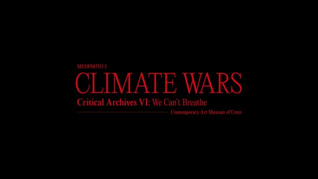 MedPhoto 5: CLIMATE WARS – Critical Archives VI: We Can’t Breathe