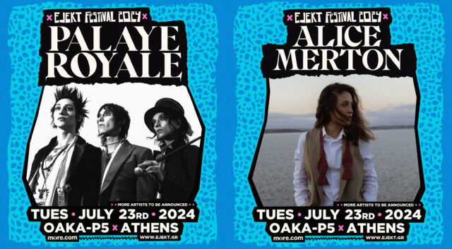 EJEKT Festival 2024: Οι Palaye Royale και η Alice Merton προστίθενται στην ημέρα των Maneskin