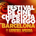 Το 8ο Φεστιβάλ Κυπριακού και Ελληνικού Κινηματογράφου της Βαρκελώνης επιστρέφει για το ετήσιο ραντεβού του στο Cinemes Girona (Carrer Girona, 175), από την Πέμπτη 5 Φεβρουαρίου μέχρι και την Κυριακή 8 Φεβρουαρίου.