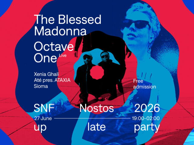 SNF Nostos 2026: Up Late Party με τους Τhe Blessed Madonna, Octave One, Xenia Ghali, ATÉ και SIOMA